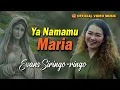 Download Lagu Evans Siringo Ringo - Ya NamaMu Maria I Lagu Rohani Terbaru (Official Music Video)