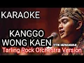 Lagu KANGGO WONG KAEN – KARAOKE TARLING ROCK ORCHESTRA | Minus One