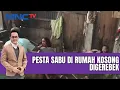 Bandar Narkoba Pesta Sabu Digerebek | LIS | 25/06