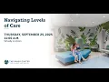 Navigating Levels of Care