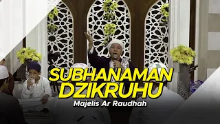 Download Majelis Ar Raudhah - Subhanaman Dzikruhu MP3