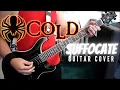 Download Lagu Cold - Suffocate (Guitar Cover)