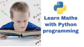 Learn maths with python How to learn Mathematics with Python programming