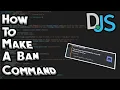 How To Make A Ban Command - Discord JS V12