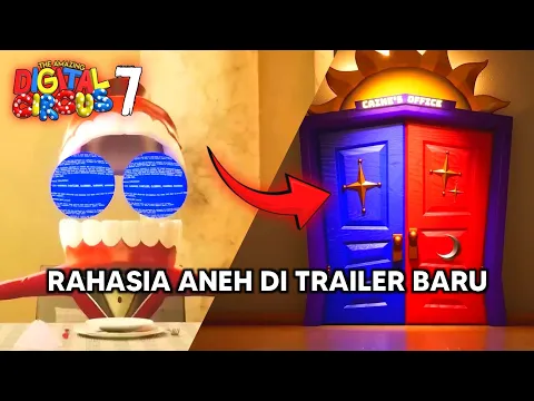 Video Thumbnail: TRAILER EPISODE 7 AKHIRNYA RILIS, BANYAK RAHASIA ANEH !!! The Amazing Digital Circus Episode 7
