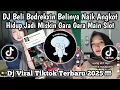 Download Lagu DJ BELI BODREXIN BELINYA NAIK ANGKOT HIDUP JADI MISKIN GARA GARA MAIN SLOT | DJ GARAM CINA 2025 !!!