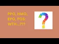 Which Health Insurance Plan Will Save You the MOST Money HMO PPO EPO POS - EXPLAINED