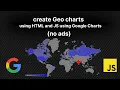 How to code GEO charts using google Chart