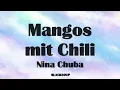 Nina Chuba - Mangos mit Chili Lyrics