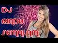 Download Lagu DJ REMIX RINDU SEMALAM