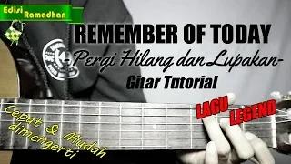 Download (Gitar Tutorial) REMEMBER OF TODAY - Pergi Hilang dan Lupakan |Mudah \u0026 Cepat dimengerti untuk pemula MP3