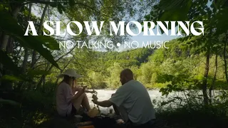A Slow Morning | Breakfast by the River | Real Sounds Only