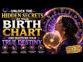 Unlock the Hidden Secrets of Your Birth Chart and Discover Your True Destiny