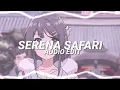 Download Lagu SERENA SAFARI AUDIO EDIT (SLOWED)