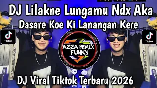 lilakne lungamu ndx a k a hipdut version dasare kowe ki lanangan kere vural tiktok 2026