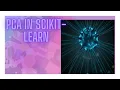 Principal Component Analysis in Scikit-Learn