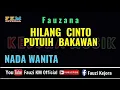 Download Lagu Hilang Cinto Putuih Bakawan - Fauzana [Karaoke/Lirik] Nada WANITA