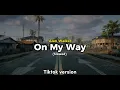Lagu Alan Walker - On My Way (Slowed Revemb) Tiktok Version