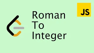 LeetCode 13 Roman to Integer - Easy Javascript