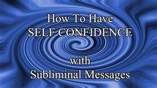 Be Confident Powerful Secure Unstoppable Binaural Subliminal Meditation Increase Confidence  Be Confident Powerful Secure Unstoppable Binaural Subliminal Meditation Increase Confidence
