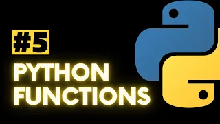 Python for Beginners Tutorial 5 - Python Functions Clearly Explained