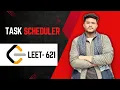 Task Scheduler Leetcode - 621 Heaps striver A2Z DSA Sheet Optimal basics
