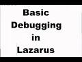 Basic Debugging in Lazarus
