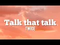 Download Lagu TWICE-TALK THAT TALK (lyrics)