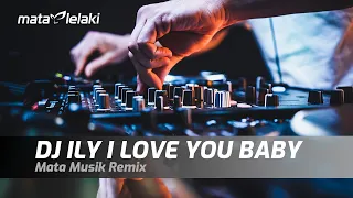 dj ily i love you baby breakbeat remix surf mesa ft emilee