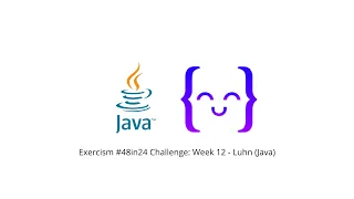 Exercism Challenge Week 12 - Luhn Java