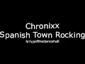 Chronixx - Spanish Town Rocking (Lyrics Videos)