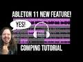 Ableton 11 Comping Tutorial