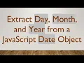 Extract Day Month and Year from a JavaScript Date Object