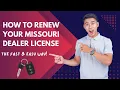 How to renew or obtain your Missouri dealer license the fast easy way 2026