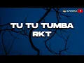 Download Lagu TU TU TUMBA RKT (Remix) 🎧🇦🇷  DJ Patamix