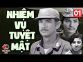 Lagu NHIỆM VỤ TUYỆT MẬT - Tập 01 | Phim Chiến Tranh Tình Báo Việt Nam Siêu Hấp Dẫn 2024