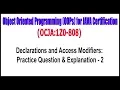 OCJA 1Z0 - 808 Declarations and Access Modifiers Practice Question Explanation