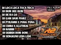 Download Lagu DJ FULL ALBUM || LOCA LOCA TOCA TOCA || DUM DE DUM _ BY R2 PROJECT