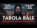 Download Lagu TABOLA BALE - LIHAT PEJABAT E - VERSI KRITIK PEJABAT PEMERINTAH