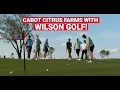 GolfWRX Members visit Cabot Citrus Farms with Wilson Golf for an EXPERIENCE OF A LIFETIME