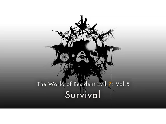 Resident Evil 7: Vol.5 “Survival”