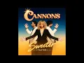 Cannons - Sweeter (Faster Version)
