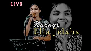 Download NACA GE | ELLA JELAHA || LIVE COVER IN WEDDING PARTY MP3