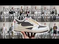 15 Outfits feat Travis Scott Jordan 1 Reverse Mocha Low