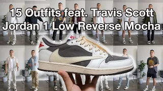 15 Outfits feat Travis Scott Jordan 1 Reverse Mocha Low