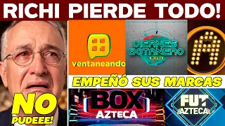 ADIÓS! RICHI PIERDE +200 MARCAS, EMPEÑA TODO A FONDOS BUITRES. COLAPSO INMINENTE