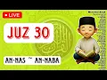 Download Lagu LIVE JUZ 30 (Juz Amma) Surat Al-Fatihah, An-Nas sampai An-Naba Dan Terjemahan (TANPA IKLAN)