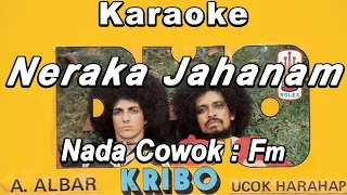 Download Neraka Jahanam (Karaoke) Duo Kribo (Ahmad Albar) Nada Pria/ Cowok /Male key Fm MP3
