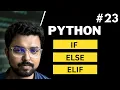 23 If else elif and nested if in Python Python for Beginners in Hindi Full Course