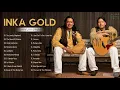 Download Lagu Inka Gold Greatest Hits Full Album  - Inka Gold Best Songs Playlist Collection